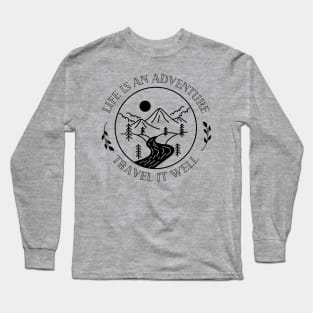 Life is an adventure Long Sleeve T-Shirt